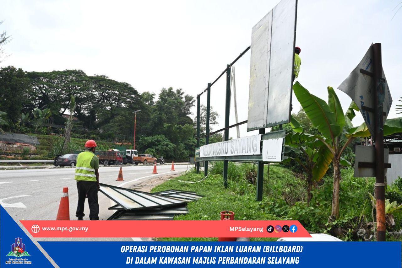 OPERASI PEROBOHAN PAPAN IKLAN LUARAN (BILLBOARD) DI KAWASAN MPS