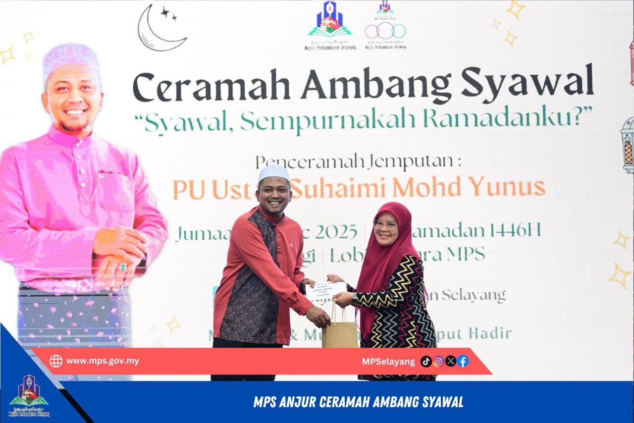 CERAMAH AMBANG SYAWAL `'SYAWAL, SEMPURNAKAH RAMADANKU''
