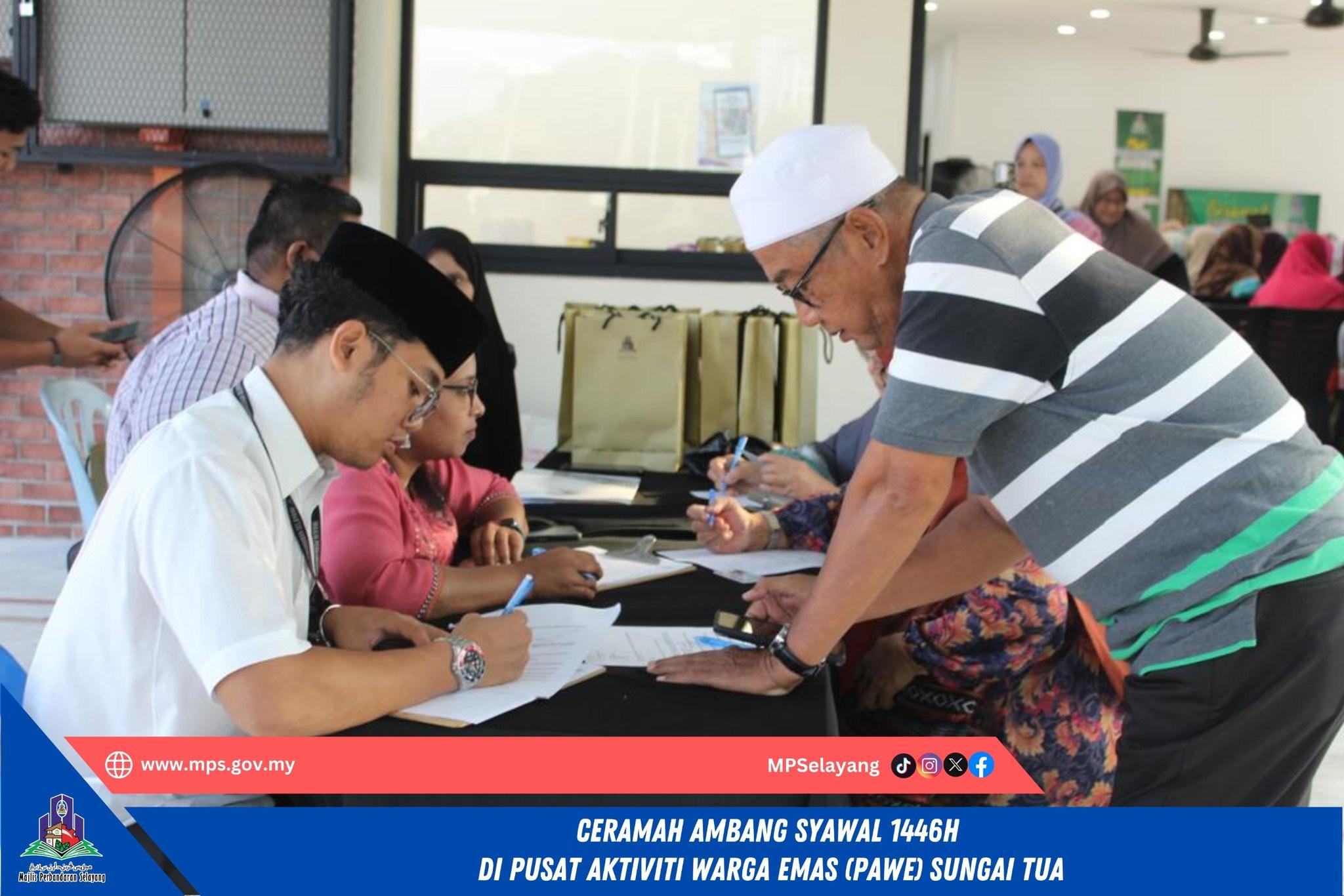 CERAMAH AMBANG SYAWAL 1446H DI PUSAT AKTIVITI WARGA EMAS (PAWE) SUNGAI TUA