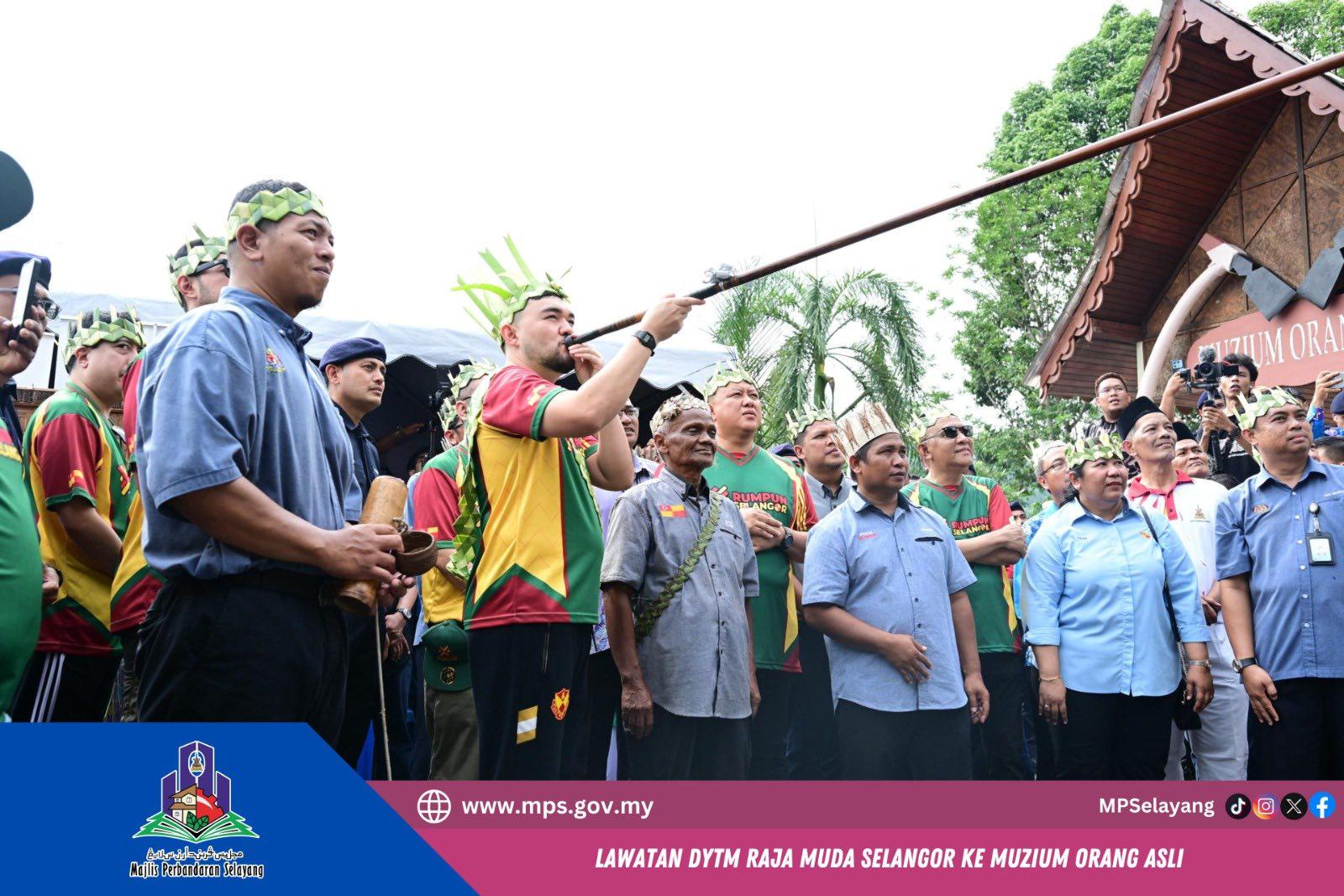 LAWATAN DYTM RAJA MUDA SELANGOR KE MUZIUM ORANG ASLI