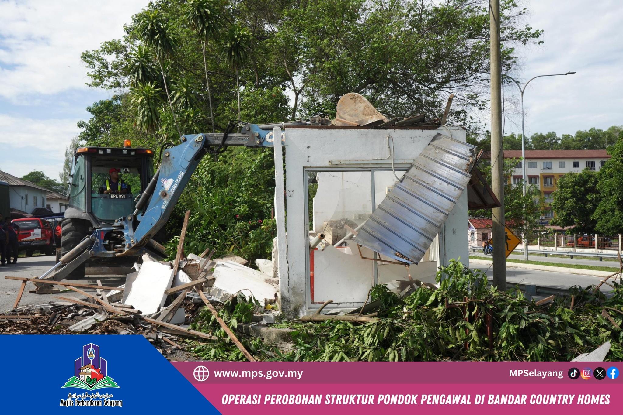 OPERASI PEROBOHAN STRUKTUR PONDOK PENGAWAL DI BANDAR COUNTRY HOMES